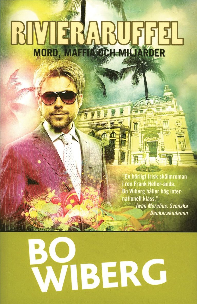 Bo Wiberg - Rivieraruffel : Mord, Maffia och Miljarder, Häftad