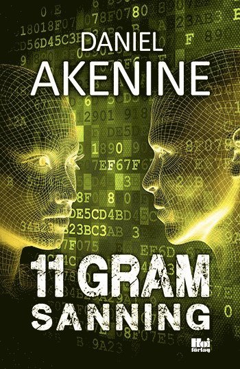 Daniel Akenine - 11 gram sanning, Inbunden