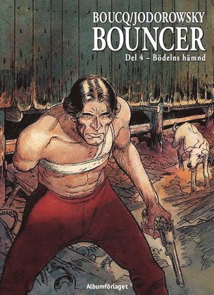 Alexandro Jodorowsky - Bouncer. D. 4, Bödelns hämnd, Häftad