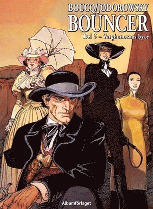 Alexandro Jodorowsky - Bouncer. D. 5, Varghonornas byte, Häftad