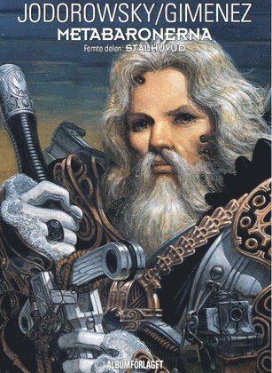 Alexandro Jodorowsky - Metabaronerna 5. Stålhuvud, Häftad