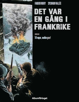 Det var en gång i Frankrike. Till vapen, medborgare!