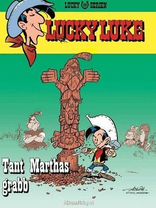Achdé - Lucky Luke - Tant Marthas grabb, Häftad