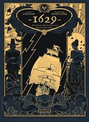 1629 ... eller den förskräckliga berättelsen om de skeppsbrutna från Jakarta 1