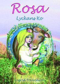Rosa : lyckans ko
