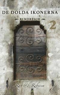 Ray Rose, Rebecca Rose - De dolda ikonerna 2. Rymdresor, Inbunden