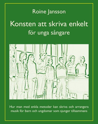 Roine Jansson - Konsten att skriva enkelt : för unga sångare, Häftad