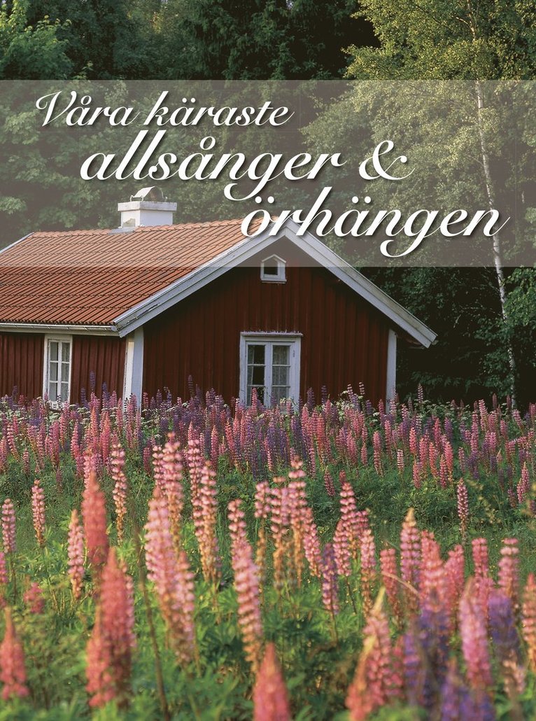 Våra käraste allsånger & örhängen, Inbunden