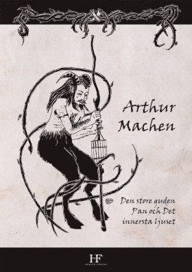 Arthur Machen - Den store guden Pan och Det innersta ljuset, Häftad