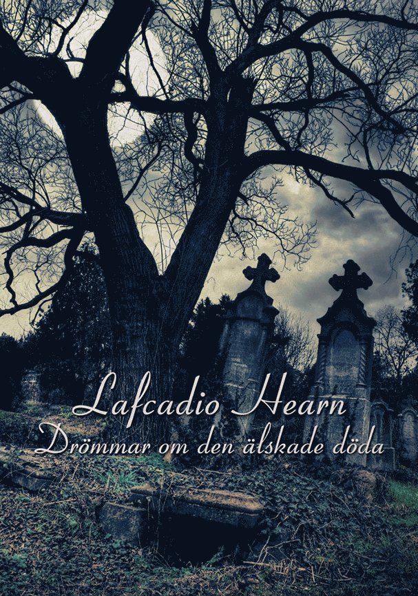 Lafcadio Hearn - Drömmar om den älskade döda, Häftad