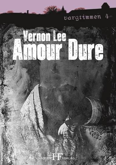 Vernon Lee, Violet Paget - Amour Dure : stycken ur Spiridon Trepkas dagbok, Häftad