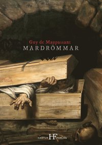 bokomslag Mardrömmar : skräcknoveller av Guy de Maupassant