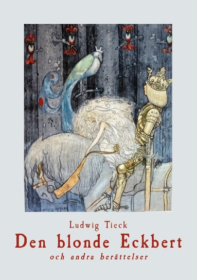 Ludwig Tieck - Den blonde Eckbert och andra berättelser, Häftad