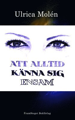 Ulrica Molén - Att alltid känna sig ensam, Storpocket