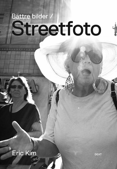 Eric Kim - Bättre bilder / Streetfoto, Häftad