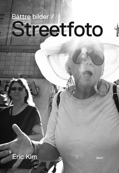 bokomslag Bättre bilder / Streetfoto