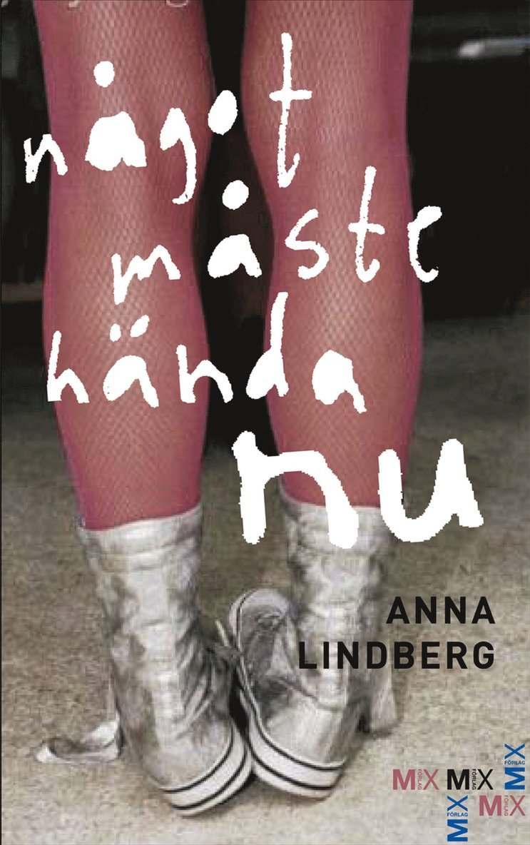 Anna Lindberg - Något måste hända nu, Inbunden