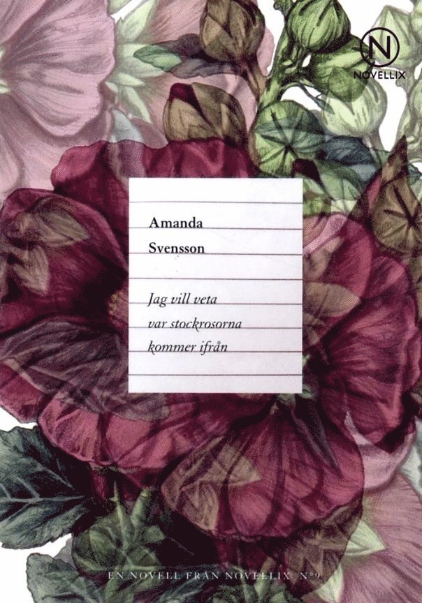 Amanda Svensson - Jag vill veta var stockrosorna kommer ifrån, Häftad
