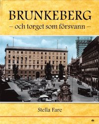 bokomslag Brunkeberg och torget som försvann