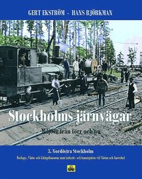 bokomslag Stockholms järnvägar : miljöer från förr och nu. Del 3, Nordöstra Stockholm