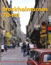 bokomslag Stockholmarnas 70-tal