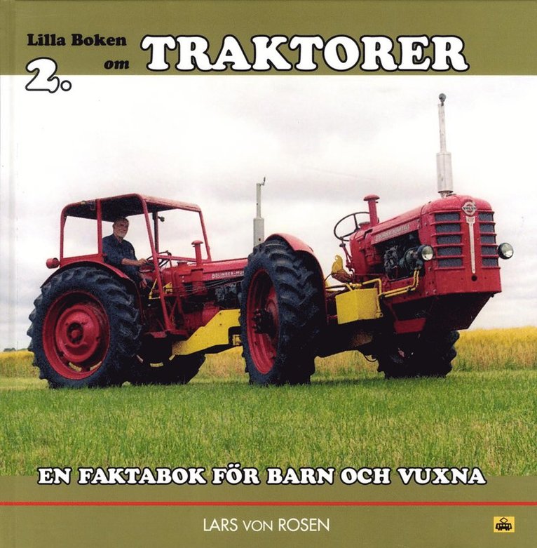 Lilla boken om traktorer : en faktabok för barn och vuxna 1
