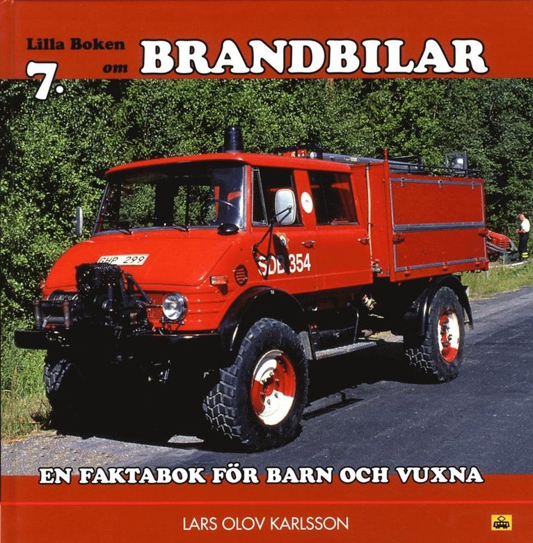 Lilla boken om brandbilar : en faktabok för barn och vuxna 1