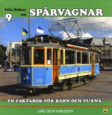 bokomslag Lilla boken om spårvagnar : en faktabok för barn och vuxna