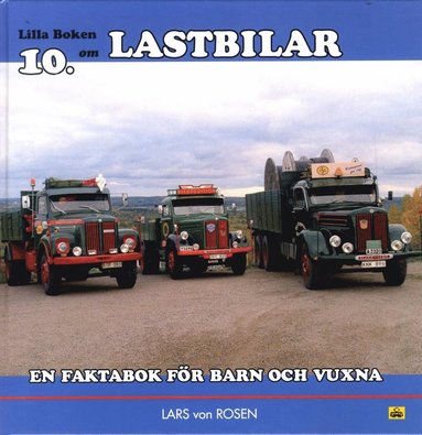 bokomslag Lilla boken om lastbilar : en faktabok för barn och vuxna