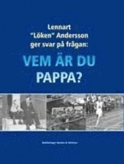 Lennart Andersson - Vem är du pappa, Inbunden