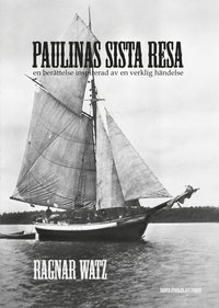 bokomslag Paulinas sista resa - en berättelse inspirerad av en verklig händelse