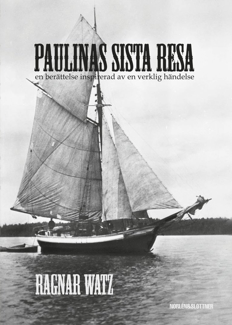Paulinas sista resa - en berättelse inspirerad av en verklig händelse 1