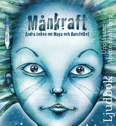 bokomslag Månkraft : andra boken om Maya och Havsfolket