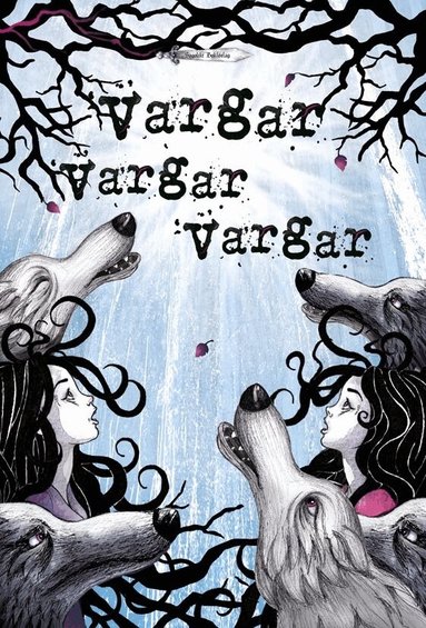 Anette Skåhlberg - Vargar vargar vargar, Inbunden