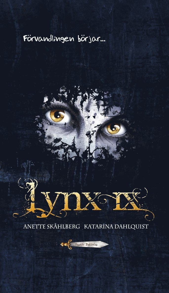Anette Skåhlberg - Lynx IX. Förvandlingen börjar, Inbunden