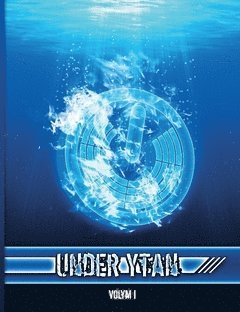 Under ytan : Volym I