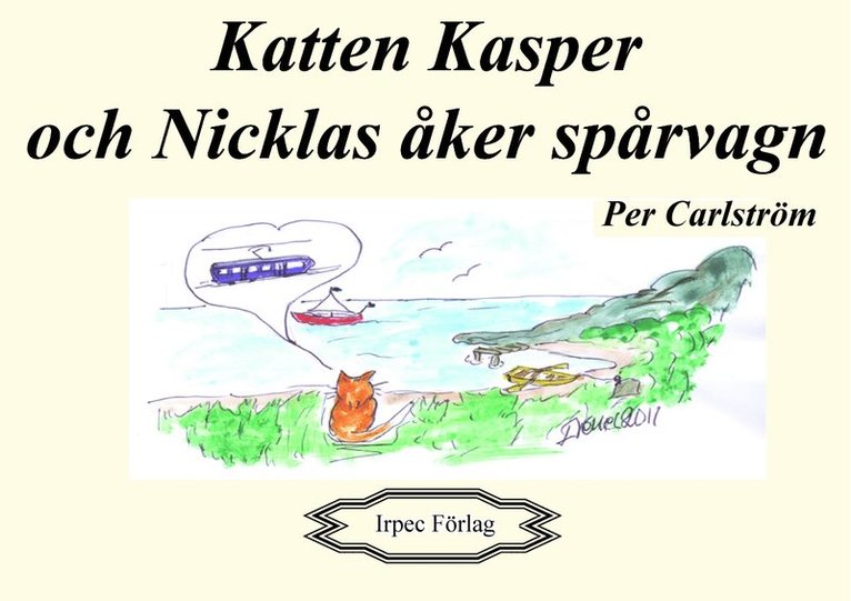 Katten Kasper och Nicklas åker spårvagn