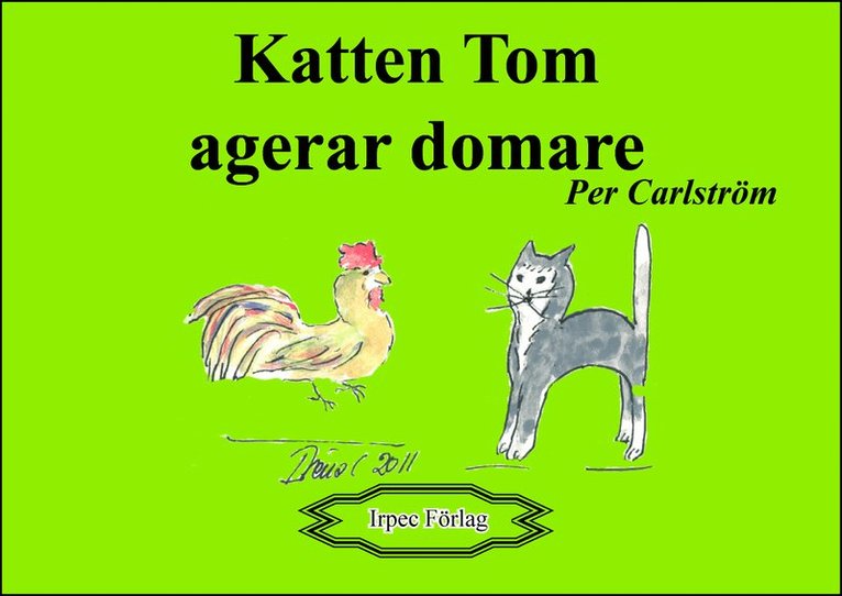 Per Carlström - Katten Toms agerar domare, Häftad