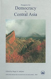 bokomslag Prospects for Democracy in Central Asia : Papers Read at a Conference in Istanbul, 1-3 June 2003, and Additional Chapters