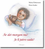 Maria Pettersson - Är det morgon nu? = Je li jutro sada?, Häftad
