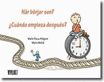 Malin Roca Ahlgren - När börjar sen? = Cuándo empieza después?, Häftad