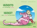 bokomslag Hubert : den rosa krokodilen = Huberto : el cocodrilo rosa