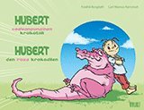 bokomslag Hubert : den rosa krokodilen = Hubert : vaaleanpunainen krokotiili