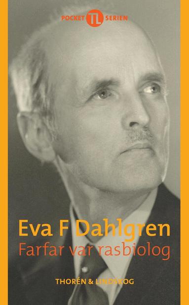 Eva F. Dahlgren - Farfar var rasbiolog, Pocket