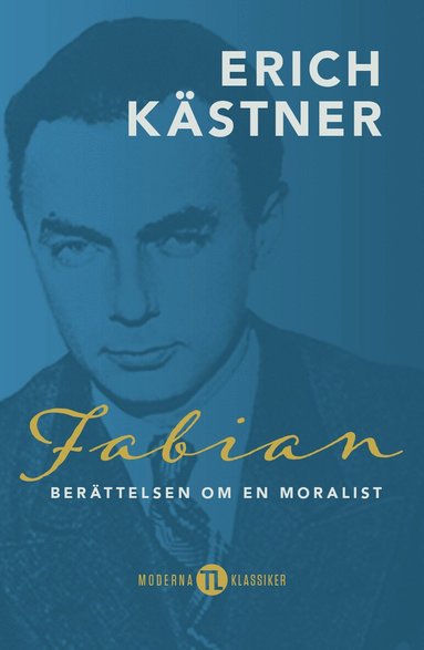 Erich Kästner - Fabian : berättelsen om en moralist, Inbunden
