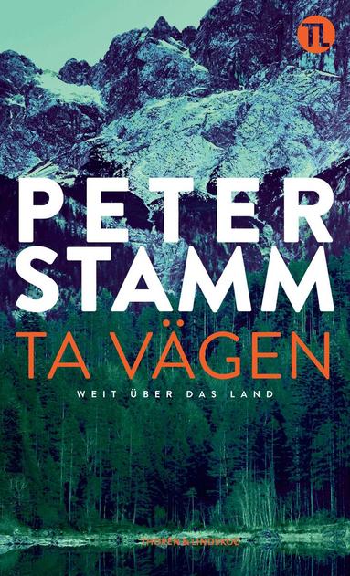 Peter Stamm - Ta vägen, Inbunden