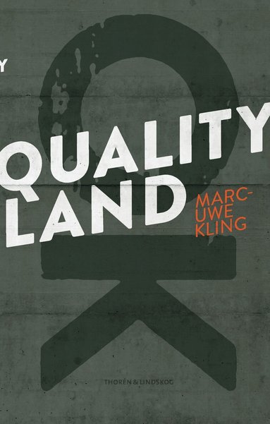 Marc-Uwe Kling - QualityLand, Inbunden