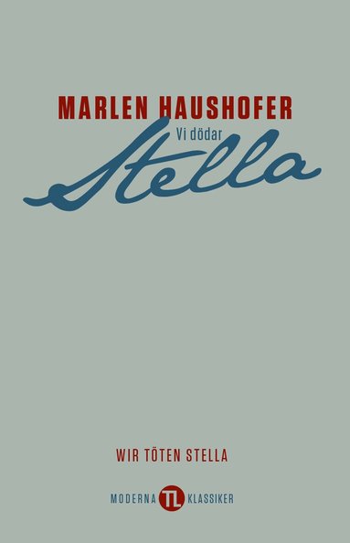 Marlen Haushofer - Vi dödar Stella, Inbunden