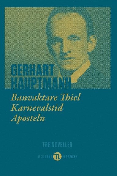 bokomslag Banvaktare Thiel, Karnevalstid, Aposteln : tre noveller