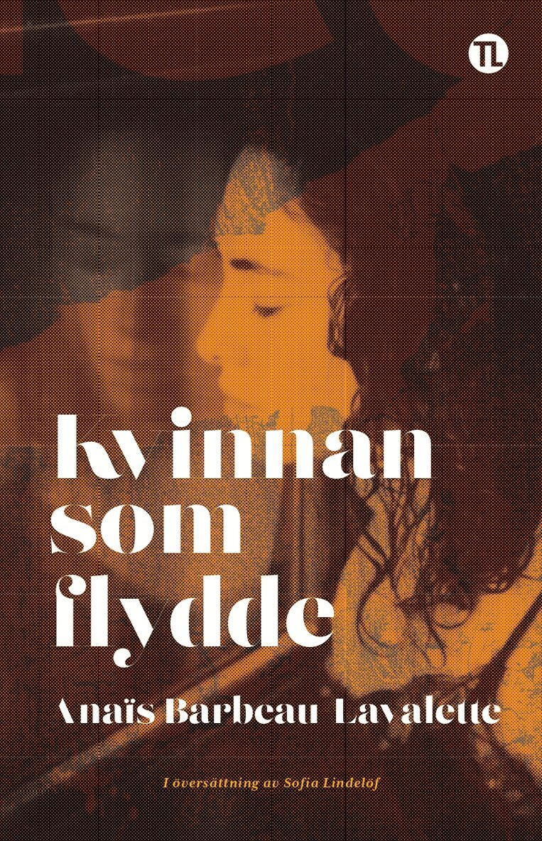 Anaïs Barbeau-Lavalette - Kvinnan som flydde, Häftad